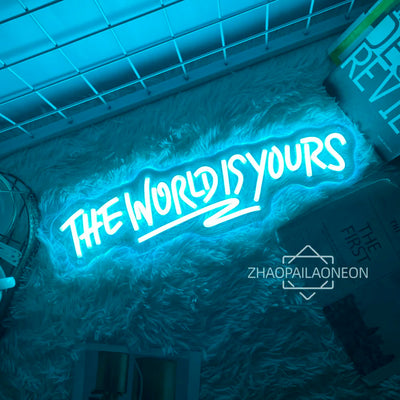 Neon Schild: The World Is Yours – Stilvolle LED-Deko für jeden Raum