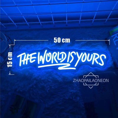 Neon Schild: The World Is Yours – Stilvolle LED-Deko für jeden Raum