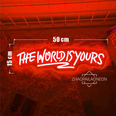 Neon Schild: The World Is Yours – Stilvolle LED-Deko für jeden Raum