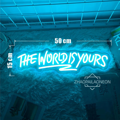 Neon Schild: The World Is Yours – Stilvolle LED-Deko für jeden Raum
